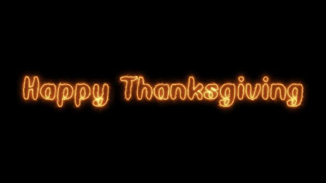 Happy Thanksgiving greeting text emerging with fiery spark and burning flame on black background