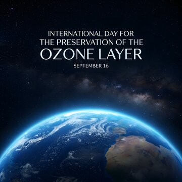 International day for the preservation of the ozone layer with earth view from space