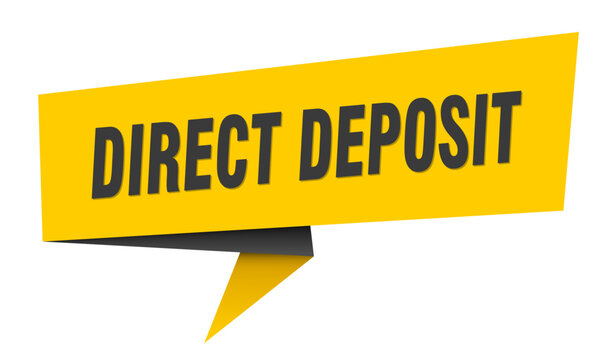 direct deposit banner. direct deposit&nbsp;speech bubble, label, sticker, sign template