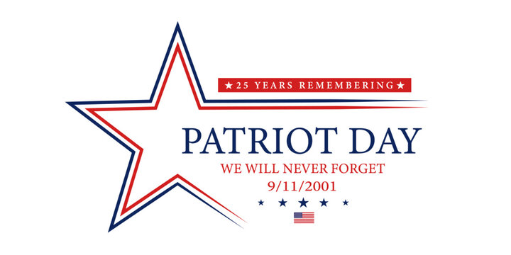 911 Patriot Day 25 Years Remembering