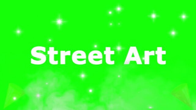 Street Art text is displayed in a bold white sans-serif font centered on a vibrant green backdrop with animated white star sparkles and subtle cloud patterns.