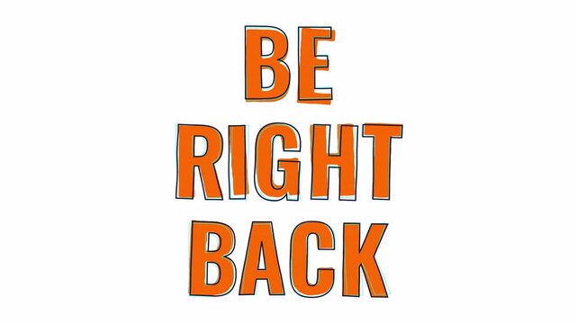 Animated Be Right Back text sticker with alpha channel. Loopable typography overlay for video editing.
