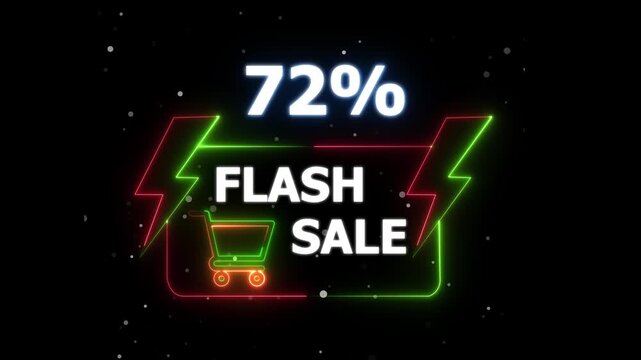 Flash Sale 72  Percent Discount Neon Banner Animation. Text flash sale by neon lights sign board 4k animation on black background &ndash; Shopping Promotion 4K
