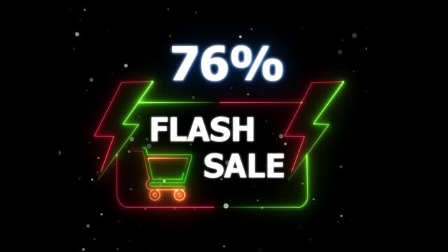 Flash Sale 76 Percent Discount Neon Banner Animation. Text flash sale by neon lights sign board 4k animation on black background &ndash; Shopping Promotion 4K