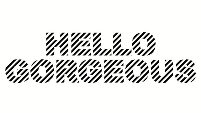 Hello Gorgeous Diagonal Stripe Patterned Text Animation | Motion Typography