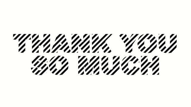 Thank You So Much Diagonal Stripe Patterned Text Animation | Motion Typography