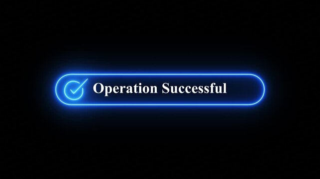  Neon Glow "Operation Successful" Message with Checkmark on Black Background for Digital Interface UI UX Success Feedback Technology Concept,A vibrant blue neon glowing button  displaying "OpS