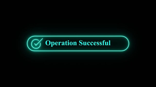  Neon Glow "Operation Successful" Message with Checkmark on Black Background for Digital Interface UI UX Success Feedback Technology Concept,A vibrant blue neon glowing button  displaying "OpS
