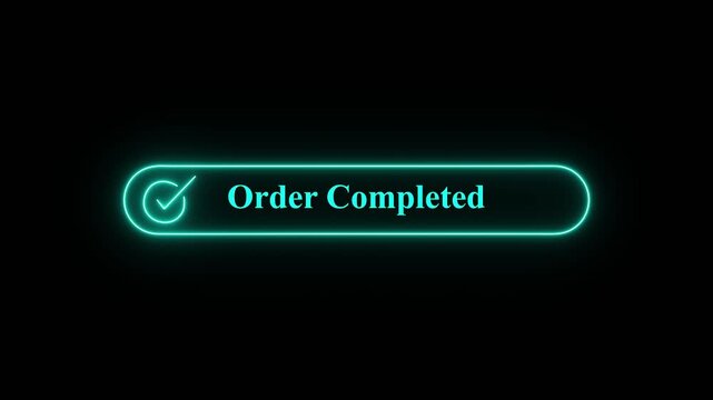 Digital glowing neon sign displaying order completed message with a checkmark symbol on a dark black background,A vibrant cyan neon light notification bar confirming a transaction or task completion.