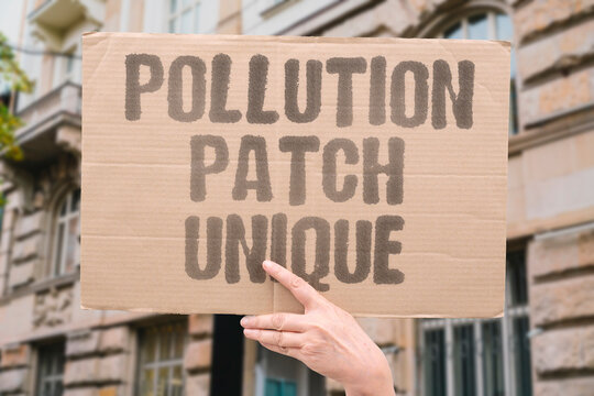 "Pollution Patch Unique" Each contaminated site has distinct causes. POLLUTION. PATCH. UNIQUE. CAUSE. SITE.