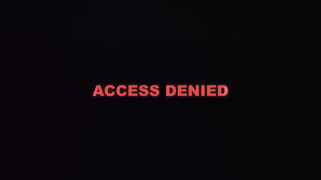 Red access denied warning text flickering on a dark background. 4K Video