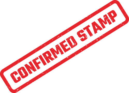 Confirmed stamp in a vibrant red color signifying successful verification and official acceptance for important tasks