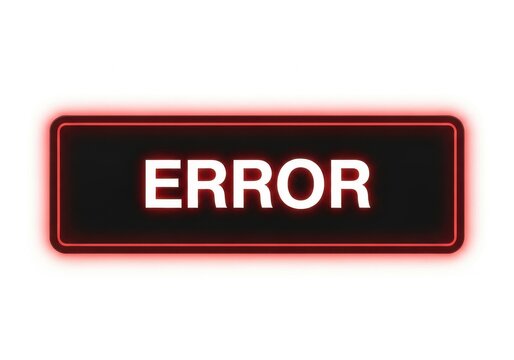 Neon red rectangular error sign isolated on white background