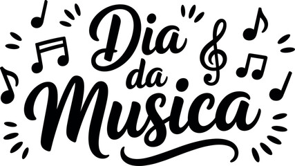 Dia da Musica Portuguese typography vector lettering sign decorated with black musical notes and elements on white background © SreemotiGitaRani