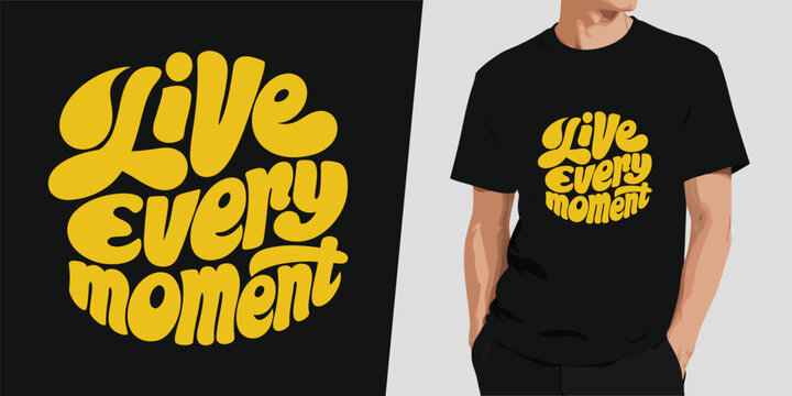 Groovy Live Every Moment Retro Typography Vector Design