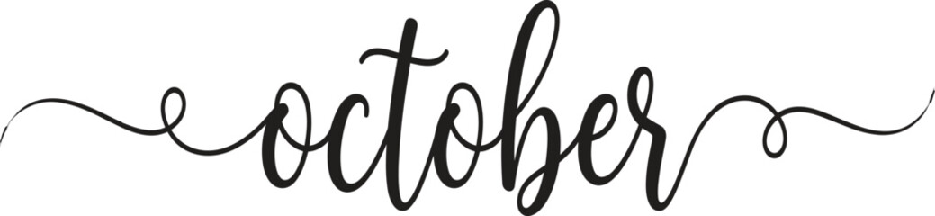 Fototapeta premium October Hand Lettering Calligraphy Month Name Text with Decorative Swirl Black Typography Vector Isolated on Transparent Background