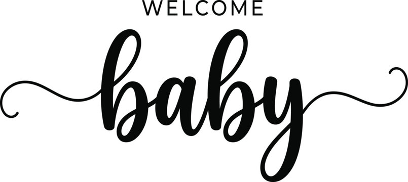 Welcome Baby Hand Lettering Calligraphy Text with Curl Tail Flourish Black Typography Vector Isolated on Transparent Background
