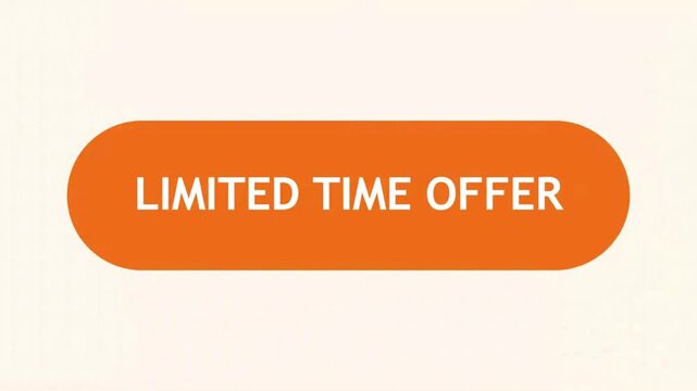 Limited time offer button with dynamic motion for promotion.
