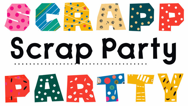 Colorful typographic letters spelling scrap party a vector illustration with varied patterned fills alphabet block bold typeface