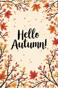 Hello autumn seasonal poster featuring hand drawn fall foliage frame with maple leaves and decorative polka dots