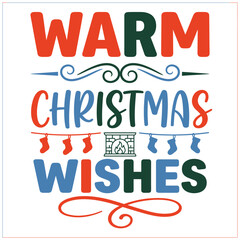 Obraz premium Warm Christmas wishes festive holiday greeting design typography vector illustration