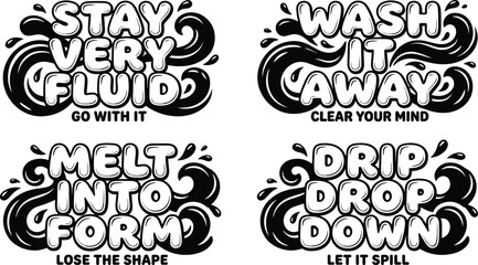 Fototapeta premium Four fluid liquid typography quotes with bubble letters and swirling ink splashes in black and white