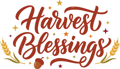 Thanksgiving day harvest blessings calligraphy festive fall typography for holiday greetings © MAMUN