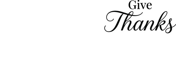 Elegant 'give thanks' typography for thanks giveing day celebrations and festive decor © MAMUN