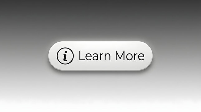 Rounded white button with black information icon and Learn More text on a gradient gray background