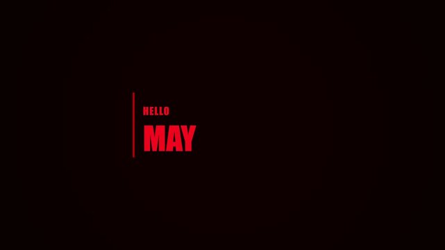 Hello May typographic motion graphic video with red text on a black background for spring season greetings.