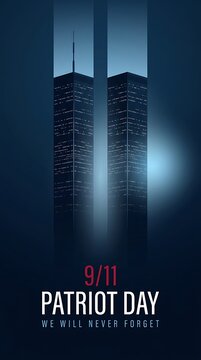 9/11 patriot day we will never forget remembering september 11th two towers memorializing tragedy and resilience remembrance day tribute to heroes and victims.