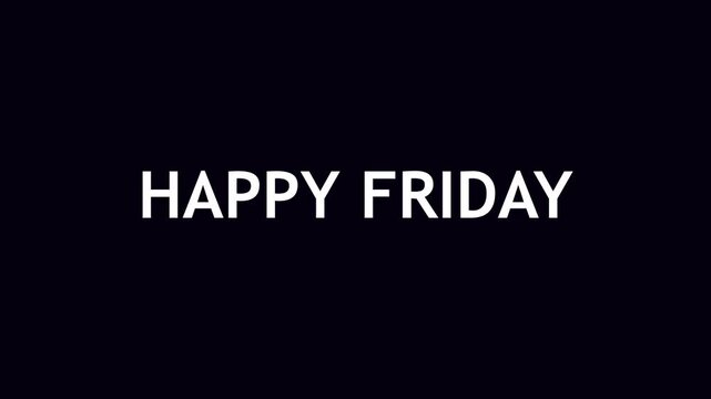 Minimalist Typography Motion Graphic Showing Happy Friday Text with Glitch Effects and Dynamic Transitions