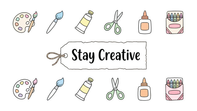 Art Supplies Collage: A whimsical collection of art supplies, including a paint palette, brush, paint tube, scissors, glue, and crayons, arranged around a tag that reads Stay Creative.