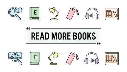 Fototapeta premium READ MORE BOOKS: An illustration encouraging reading, featuring icons of a magnifying glass, books, a lamp, a bookmark, headphones, and a bookshelf, all surrounding the central text.