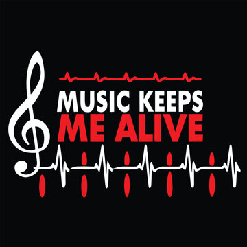 Music Keeps Me Alive Treble Clef Heartbeat Design