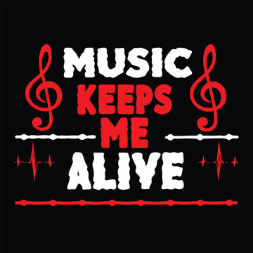 Music Keeps Me Alive Musical T-Shirt Design with Heartbeat Symbol