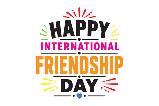 Colorful happy international friendship day typography poster with t shirt