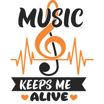 Music Keeps Me Alive Artistic Graphic Design