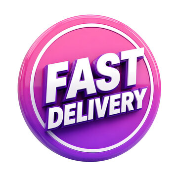 Vibrant three dimensional circular badge featuring bold white text that reads fast delivery