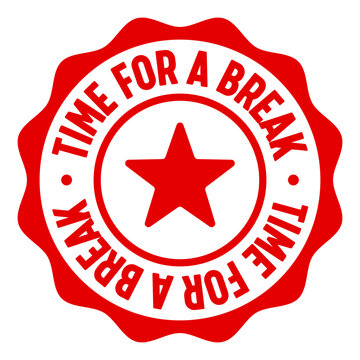 time for a break seal badge. time for a break label sticker. Vector sign