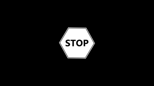 Stop Sign Text Animation. White Hexagon Warning Symbol, Halt Message, Emergency Stop Notice, Safety Alert, Traffic Control, Modern Flat UI Motion Graphic on Black Background