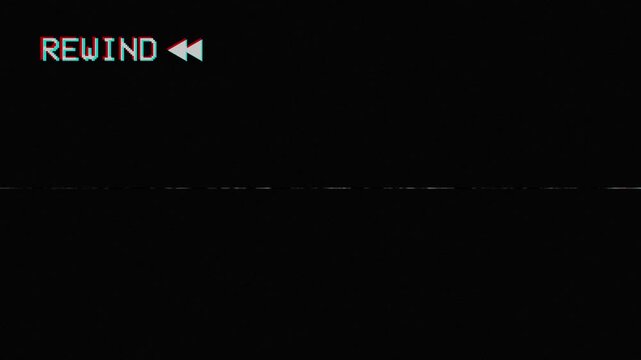 Retro vhs rewind text with digital glitch effect on black screen