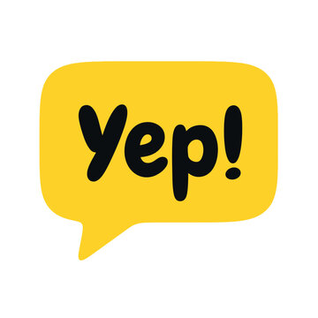 Yellow speech bubble icon with the word Yep written in a bold black font.