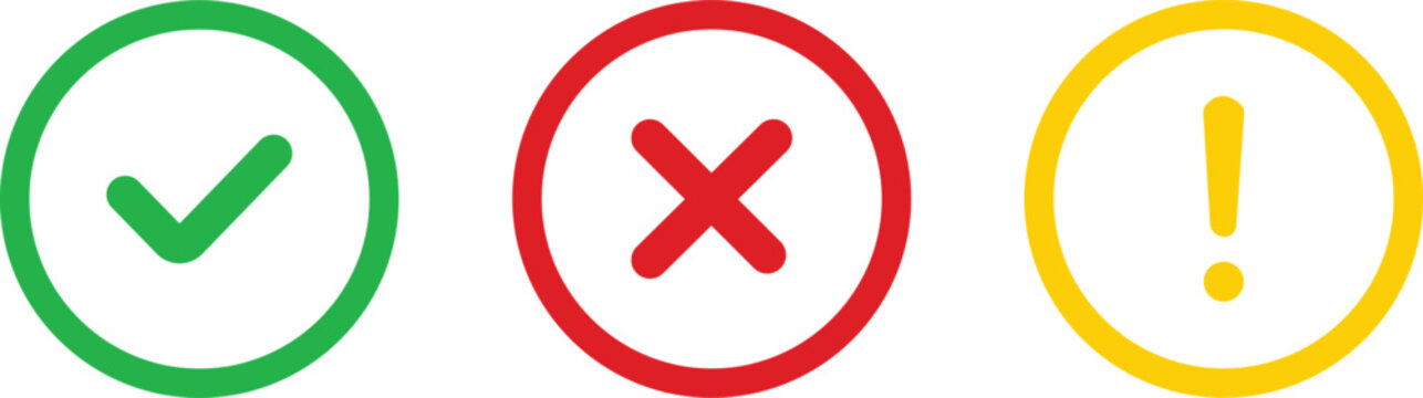 Colored Check Mark Cross Mark and Exclamation Point Icon Set, Green Tick Red Cross Yellow Warning Outline Circle Symbols Vector Illustration Isolated on White Background