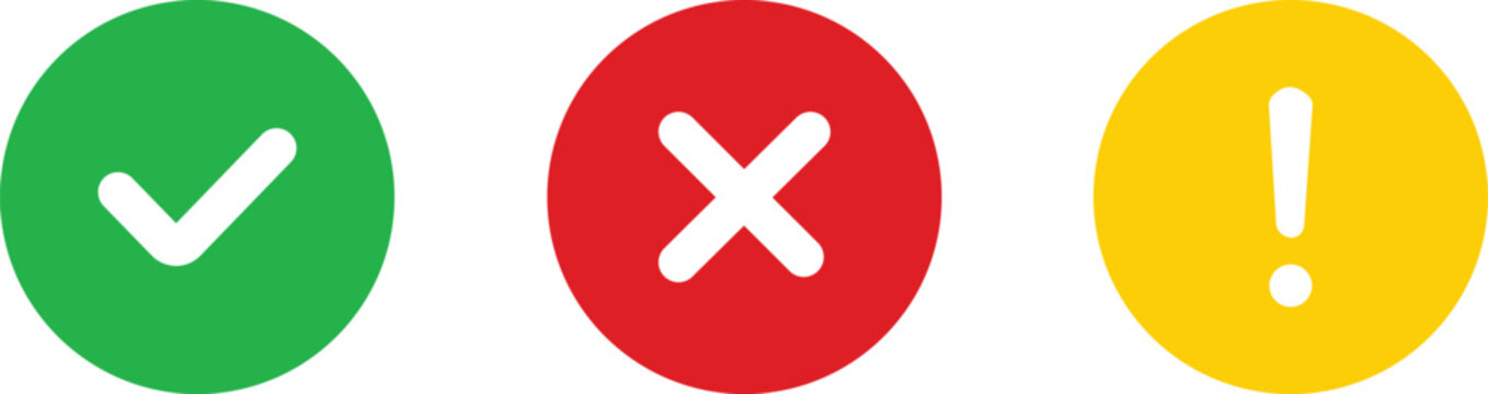 Green Check Mark Red Cross Mark and Yellow Exclamation Point Icon Set, Flat Circle Status Symbols Vector Illustration Isolated on White Background