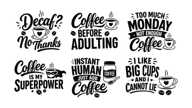 Collection of humorous coffee quotes and illustrations for coffee lovers and daily life