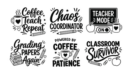Obraz premium Set of six hand drawn motivational quotes for teachers with coffee and school supplies illustrations