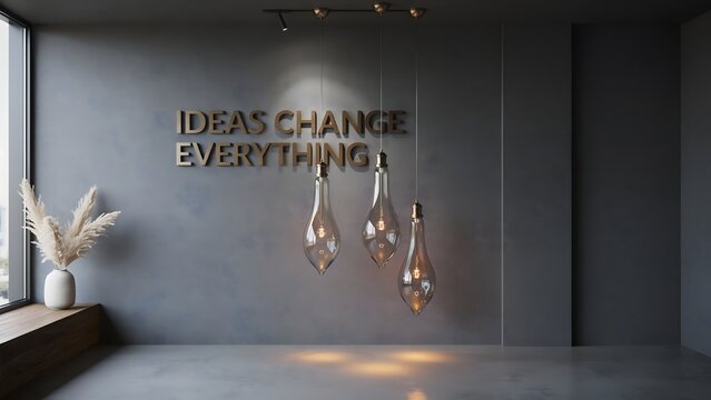 Inspirational quote ideas change everything on concrete wall with pendant lights inspirational motivational typography lighting interior business innovation creativity concrete corporate