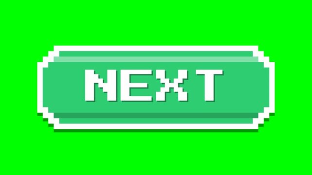Pixelated green button with the word NEXT in white text on a green screen background.