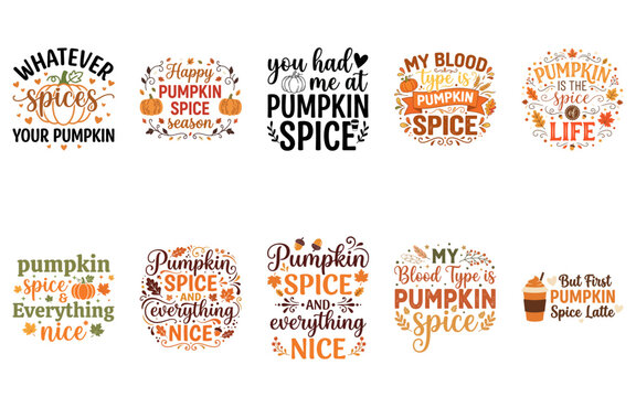 Set of pumpkin spice fall autumn season typography designs and quotes for t shirt graphics Vector